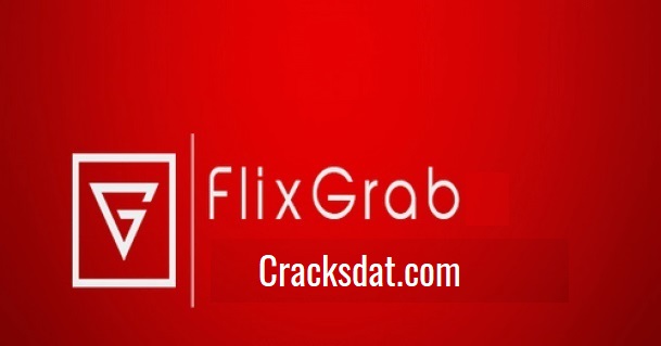 Flixgrab 5 1 31 1029 With Crack 2021 Latest Cracksdat